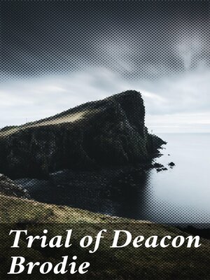 cover image of Trial of Deacon Brodie